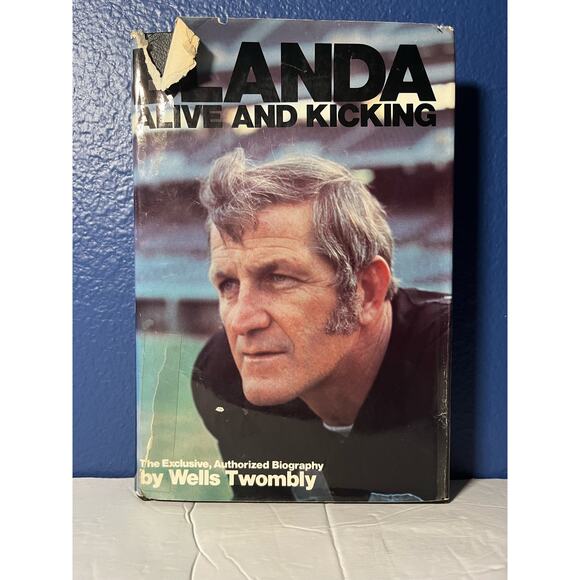 Nash Publishing Other - Blanda, alive and kicking : The exclusive, authorized biography Book 1972